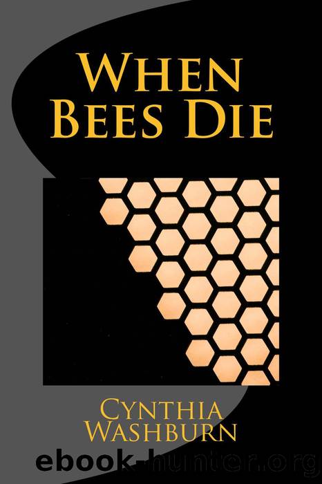 When Bees Die by Cynthia Washburn