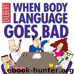 When Body Language Goes Bad by Scott Adams