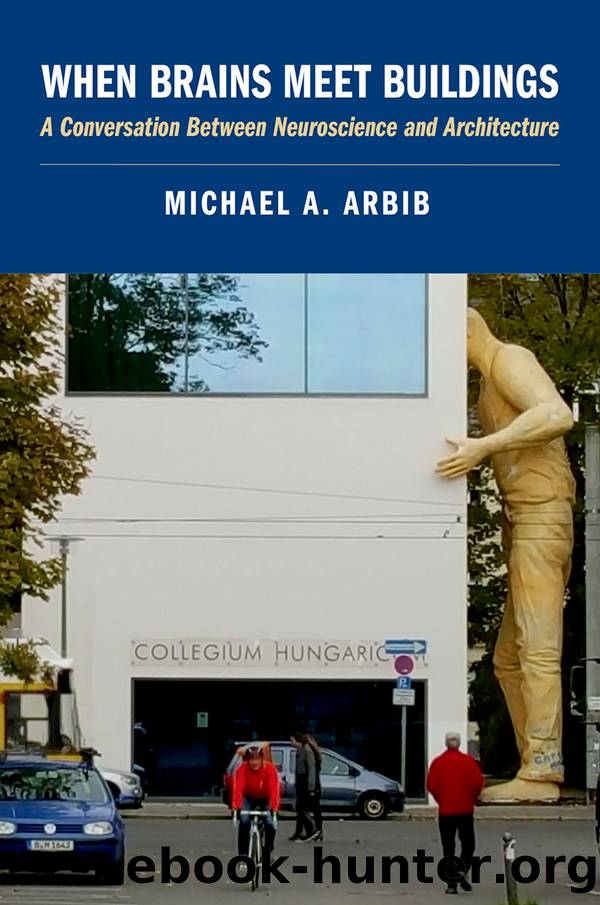 When Brains Meet Buildings by Michael A. Arbib