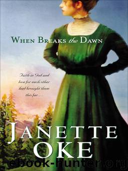 When Breaks the Dawn (Canadian West) by Janette Oke