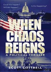 When Chaos Reigns by Scott Cottrell