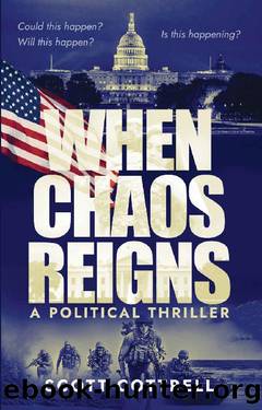 When Chaos Reigns: A Political Thriller by Scott Cottrell