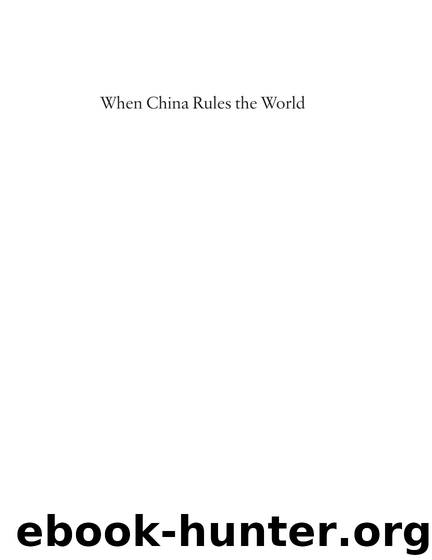 When China Rules The World by Martin Jacques
