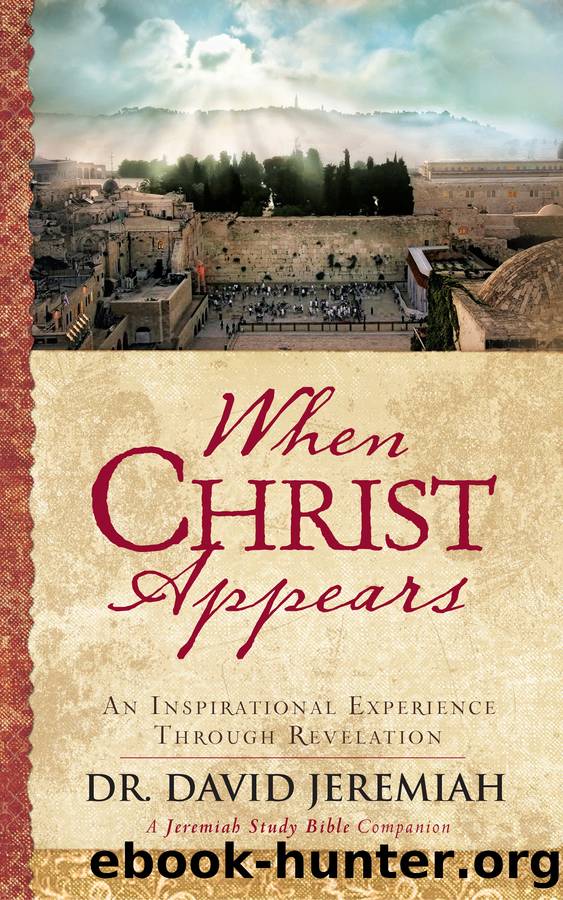 When Christ Appears by Dr. David Jeremiah
