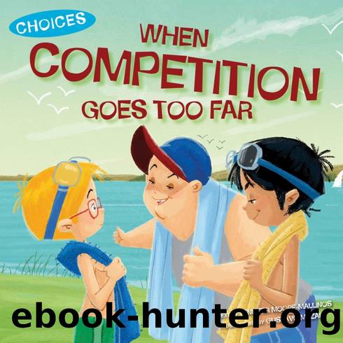 When Competition Goes Too Far by Jennifer Moore-Mallinos