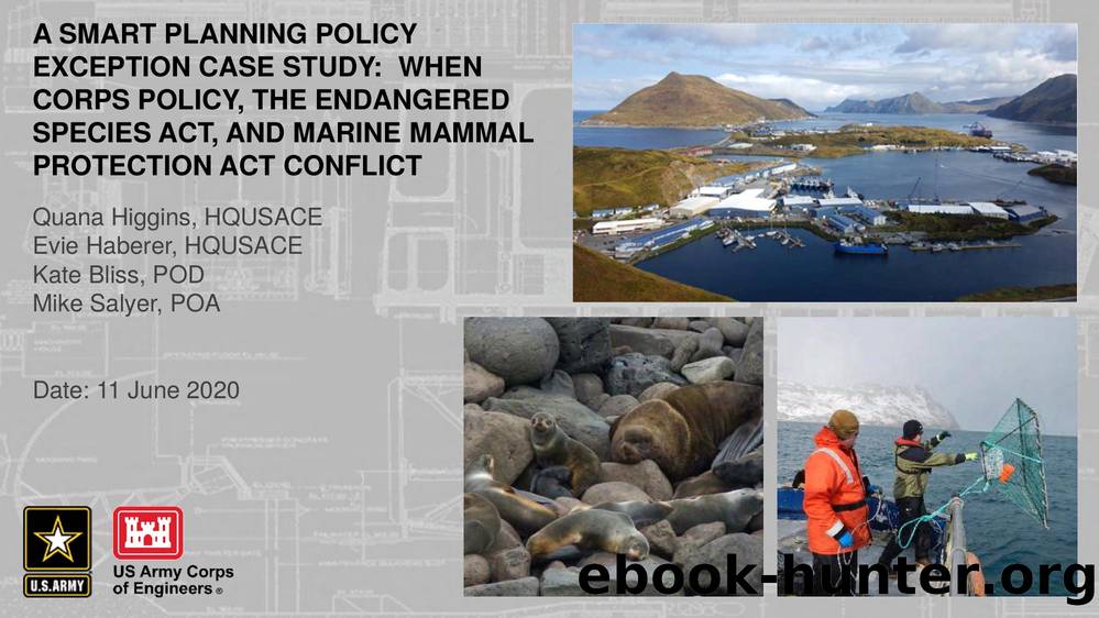 When Corps Policy, the Endangered Species Act, and Marine Mammal Protection Act Conflict by Unknown