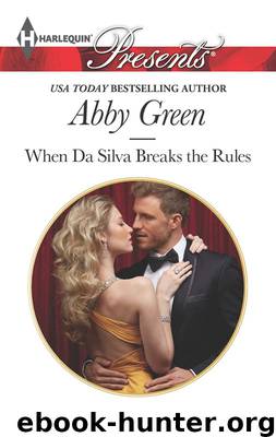 When Da Silva Breaks the Rules by Abby Green
