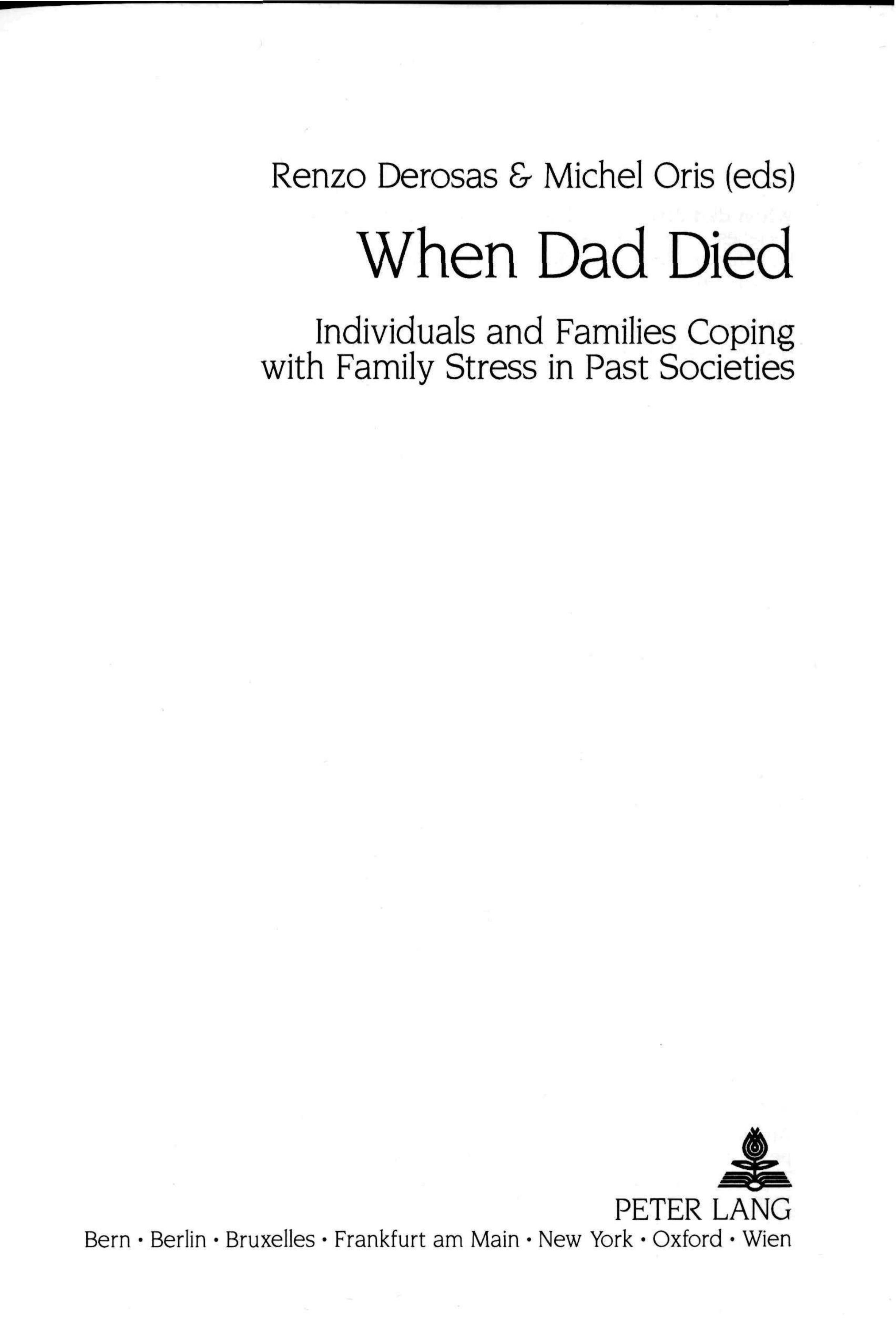 When Dad died: individuals and families coping with family stress in past societies by Renzo Derosas Michel Oris (eds)