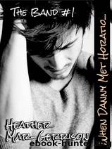 When Danny Met Horatio by Heather Mar-Gerrison