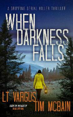 When Darkness Falls (Violet Darger FBI Mystery Thriller Book 10) by L.T. Vargus & Tim McBain