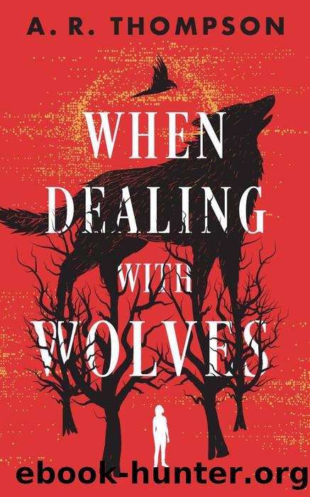 When Dealing with Wolves by A. R. Thompson