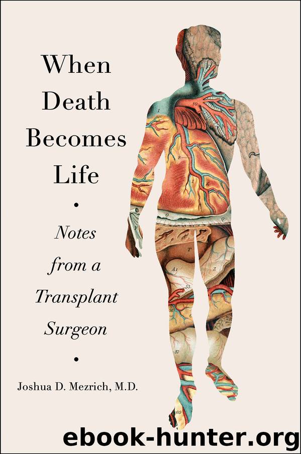 When Death Becomes Life by Joshua D. Mezrich