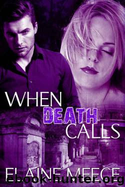 When Death Calls by Elaine Meece