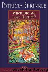 When Did We Lose Harriet? by Patricia Sprinkle