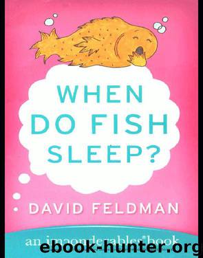 When Do Fish Sleep? by David Feldman