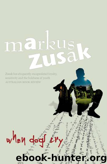 When Dogs Cry by Markus Zusak