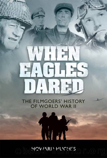 When Eagles Dared by Howard Hughes