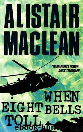 When Eight Bells Toll by Alistair MacLean