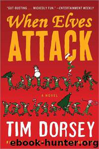 When Elves Attack by Tim Dorsey