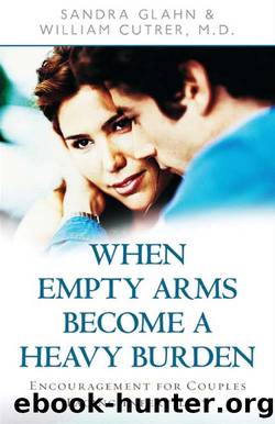 When Empty Arms Become a Heavy Burden by Sandra Glahn