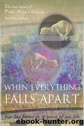 When Everything Falls Apart: Two Leg Bones or a Piece of an Ear by Ellicott C. E
