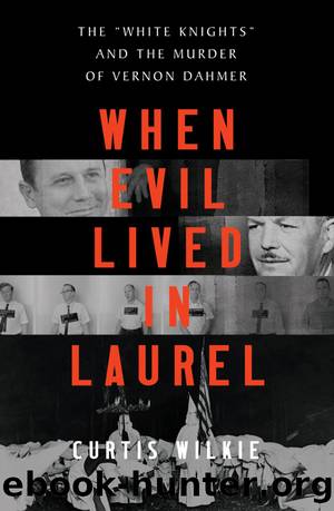 When Evil Lived in Laurel by Curtis Wilkie