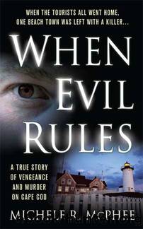 When Evil Rules by Michele R. McPhee