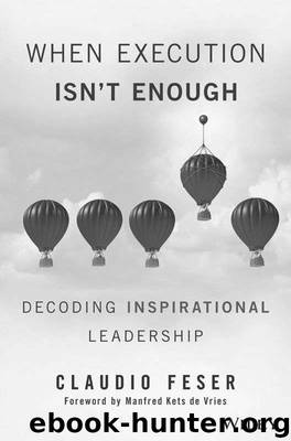 When Execution Isn't Enough: Decoding Inspirational Leadership by Claudio Feser