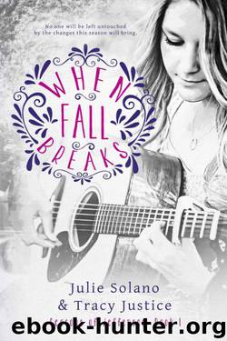 When Fall Breaks by Julie Solano & Tracy Justice