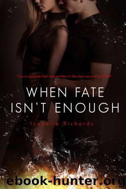 When Fate Isn't Enough by Isabelle Richards