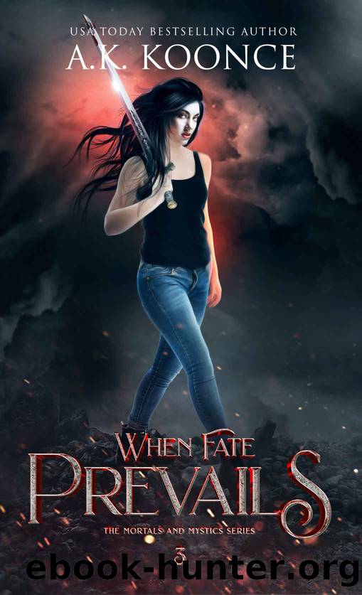 When Fate Prevails by A. K. Koonce