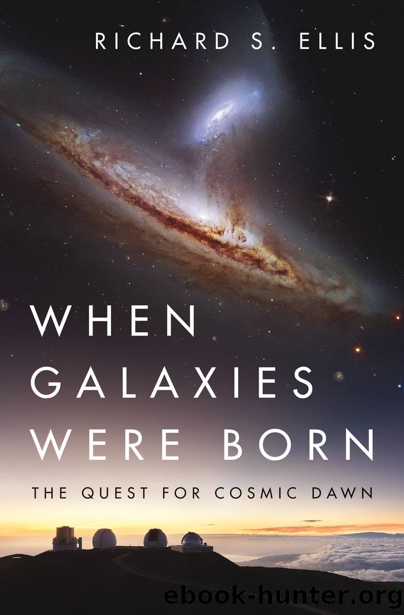 When Galaxies Were Born by Richard S. Ellis;
