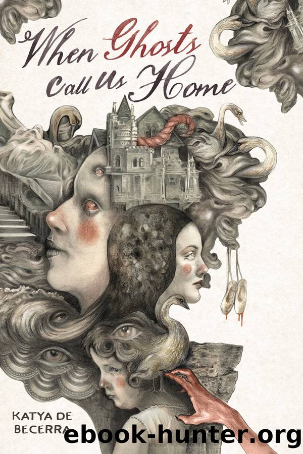 When Ghosts Call Us Home by Katya de Becerra