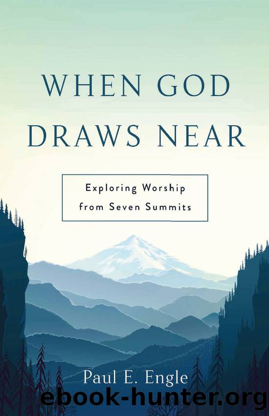 When God Draws Near by Paul E. Engle