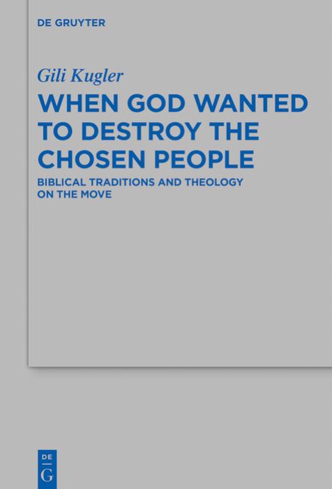 When God Wanted to Destroy the Chosen People by Gili Kugler;