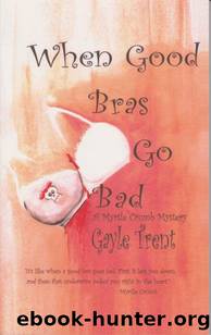When Good Bras Go Bad by Gayle Trent