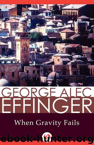 When Gravity Fails by Effinger George Alec