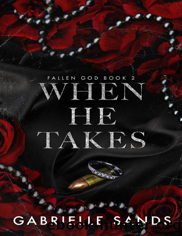 When He Takes: A Dark Mafia Romance by Gabrielle Sands