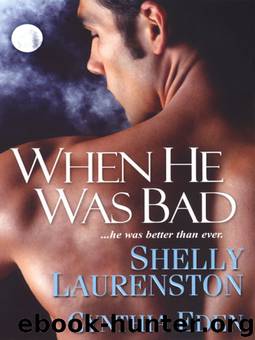 When He Was Bad by Shelly Laurenston Cynthia Eden