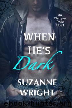 When He's Dark (The Olympus Pride Series Book 1) by Suzanne Wright