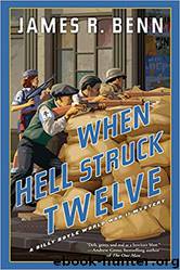 When Hell Struck Twelve by James R Benn