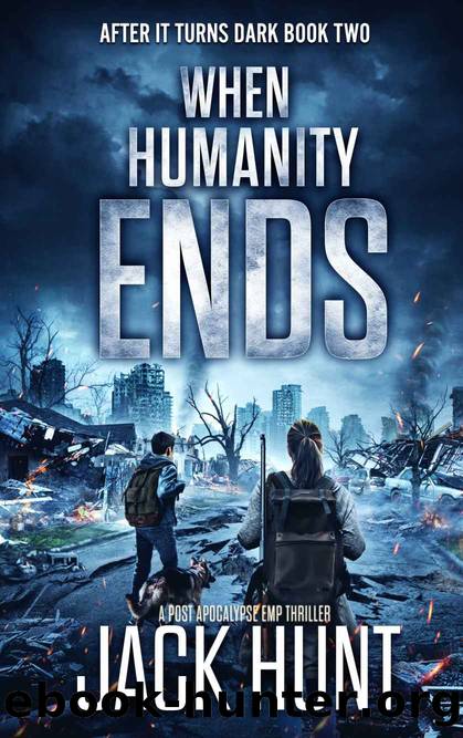 When Humanity Ends by Hunt Jack