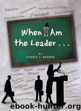 When I Am the Leader by Fannie T. Brown