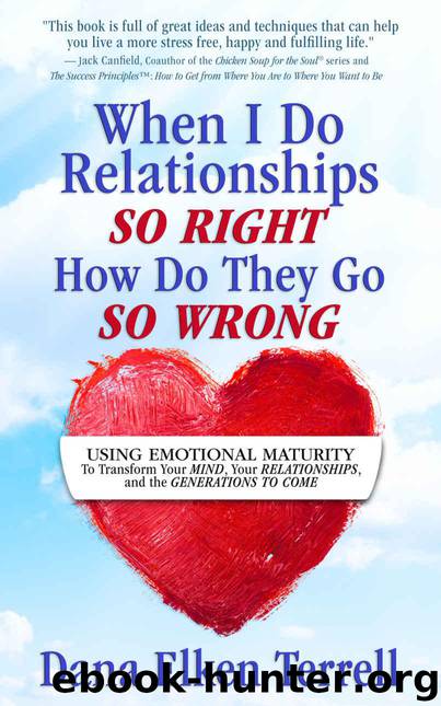 When I Do Relationships So Right How Do They Go So Wrong by Dana Elken Terrell