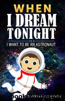 When I Dream Tonight--I Want to Be an Astronaut (boy version) by Deanna Macaulay - Earle