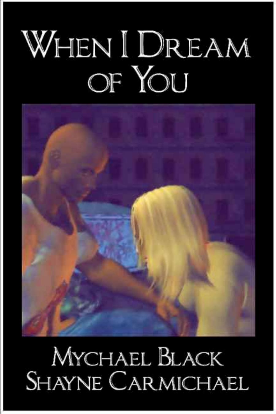 When I Dream of You by Mychael Black Shayne Carmichael