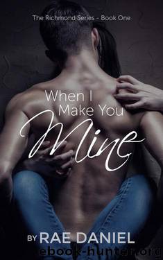 When I Make You Mine by Rae Daniel
