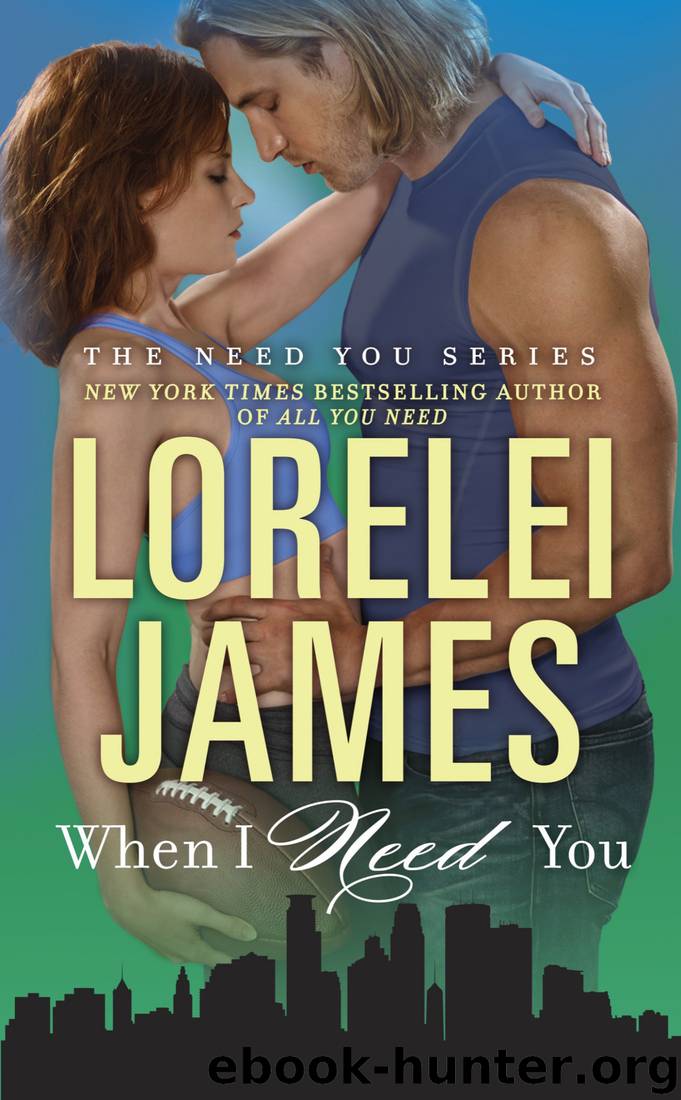 When I Need You by Lorelei James