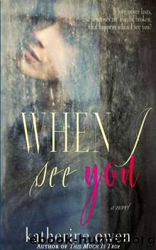 When I See You by Katherine Owen