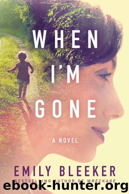 When I'm Gone by Emily Bleeker